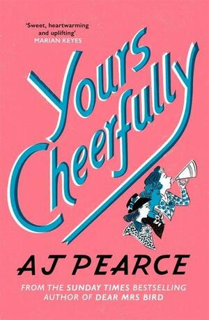 Yours Cheerfully by A.J. Pearce