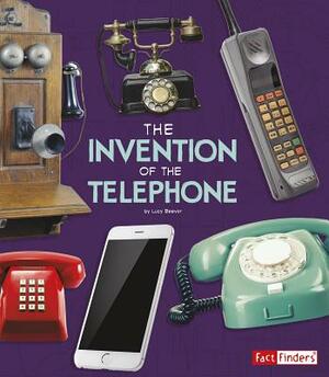 The Invention of the Telephone by Lucy Beevor