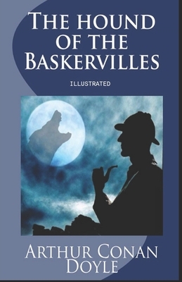 The Hound of the Baskervilles Illustrated by Arthur Conan Doyle