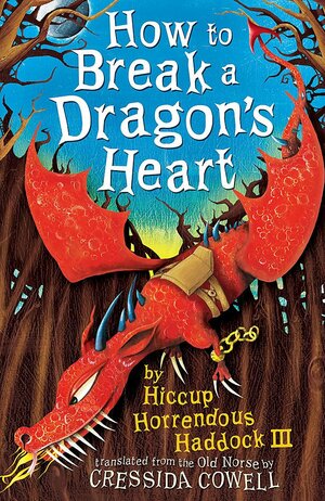 How to Break a Dragon's Heart by Cressida Cowell