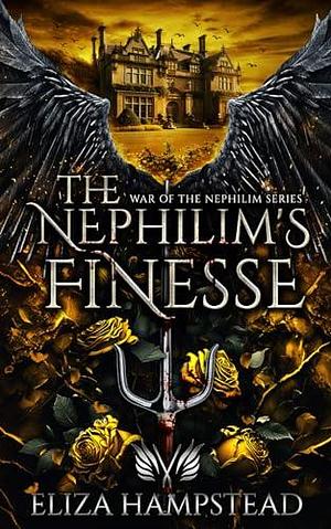 The Nephilim's Finesse: a hot enemies-to-lovers paranormal romance by Eliza Hampstead, Eliza Hampstead