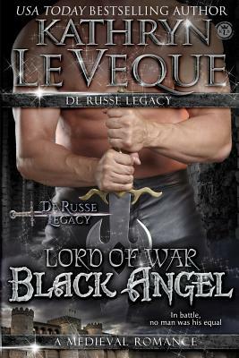 Lord of War: Black Angel by Kathryn Le Veque