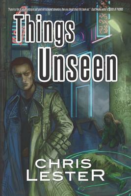 Things Unseen by Chris Lester