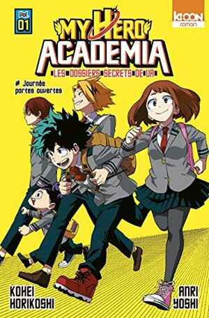 Les dossiers secrets de UA, 1 : Journée portes ouvertes by Anri Yoshi, Kōhei Horikoshi