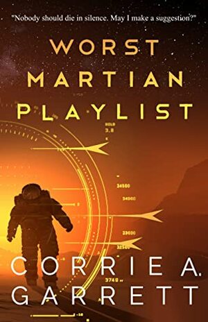 Worst Martian Playlist by Corrie Garrett