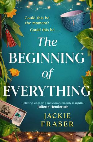 The Beginning of Everything by Jackie Fraser