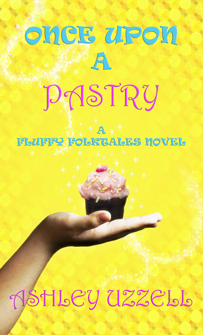Once Upon a Pastry by Ashley Uzzell