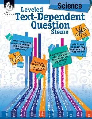 Leveled Text-Dependent Question Stems: Science by Jodene Smith, Melissa Edmonds