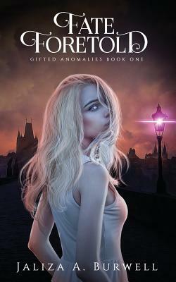 Fate Foretold by Jaliza a. Burwell