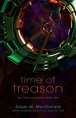 Time of Treason by Susan MacDonald