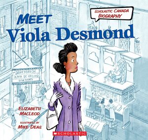 Meet Viola Desmond by Elizabeth MacLeod