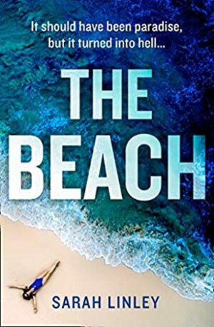 The Beach: by Sarah Linley