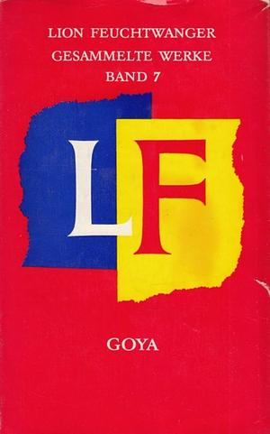 Goya by Lion Feuchtwanger