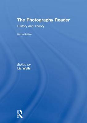 The Photography Reader: History and Theory by 