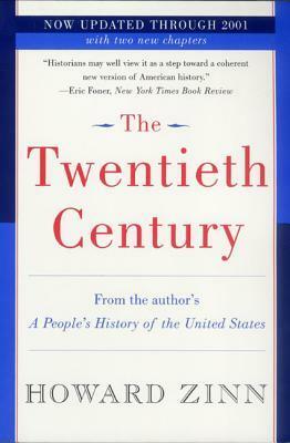 The Twentieth Century: A People's History by Howard Zinn