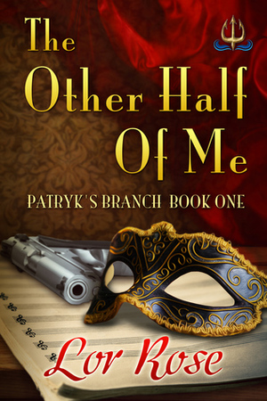 The Other Half Of Me by Lor Rose