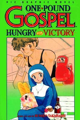 One Pound Gospel, Volume 2. Hungry For Victory. by Rumiko Takahashi