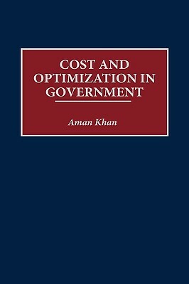 Cost and Optimization in Government by Aman Khan