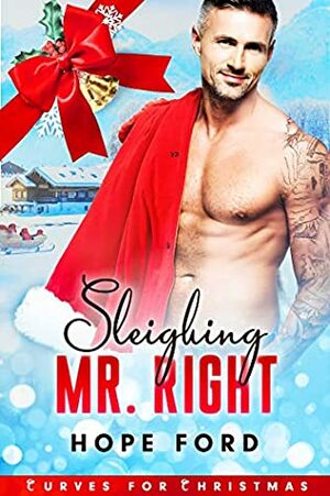 Sleighing Mr. Right by Hope Ford