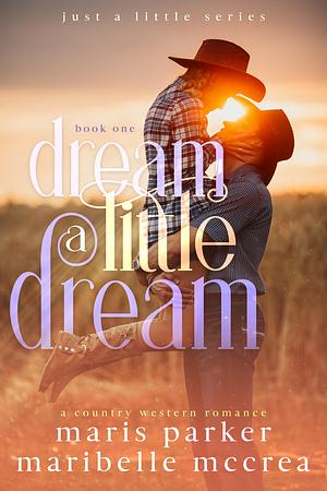 Dream a Little Dream by Maris Parker