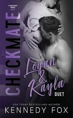 Checkmate Duet Series, #3: Logan & Kayla by Kennedy Fox, Kennedy Fox