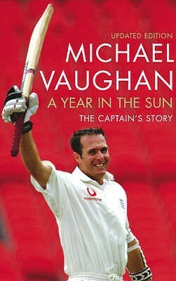 Year In The Sun by Michael Vaughan