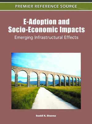 E-Adoption and Socio-Economic Impacts: Emerging Infrastructural Effects by 