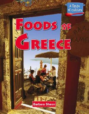 Foods of Greece by Barbara Sheen