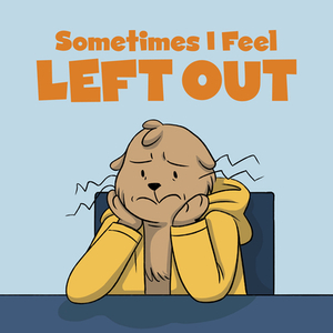 Sometimes I Feel Left Out: English Edition by Inhabit Education