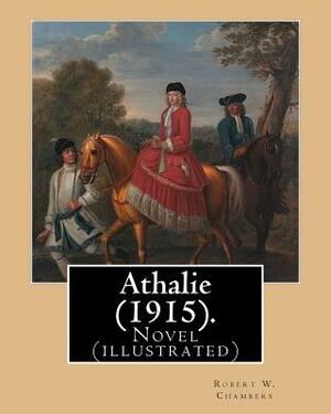 Athalie (1915). By; Robert W. Chambers, illustrated By: Frank Craig (British 1874-1918): Novel (illustrated) by Frank Craig, Robert W. Chambers