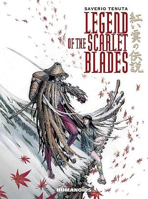 Legend of The Scarlet Blades by Saverio Tenuta, Saverio Tenuta