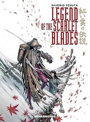 Legend of The Scarlet Blades by Saverio Tenuta