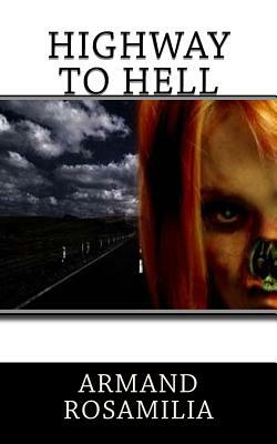 Highway to Hell by Armand Rosamilia