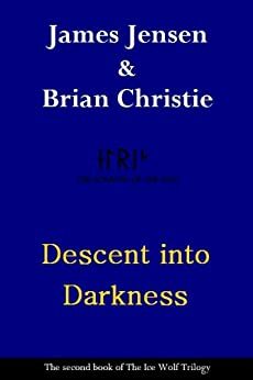 Descent into Darkness by James Jensen