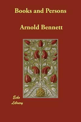 Books and Persons by Arnold Bennett