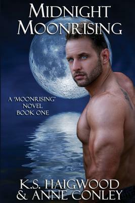 Midnight Moonrising by Anne Conley, K. S. Haigwood