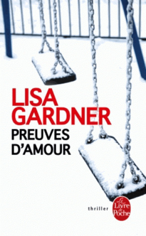 Preuves d'amour by Lisa Gardner, Cécile Deniard