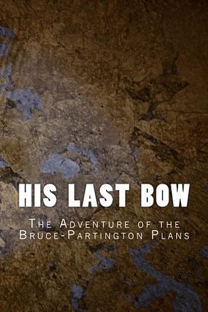 The Adventure Of The Bruce-Partington Plans: (Sir Arthur Conan Doyle Classics Collection) by Arthur Conan Doyle