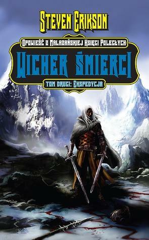 Wicher Śmierci. Tom 2. Ekspedycja by Steven Erikson