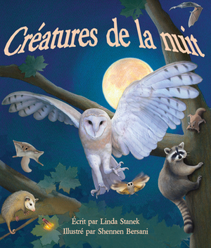 Créatures de la Nuit: (night Creepers in French) by Linda Stanek