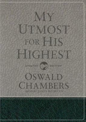 My Utmost for His Highest: Updated Language Gift Edition by Oswald Chambers, James Reimann