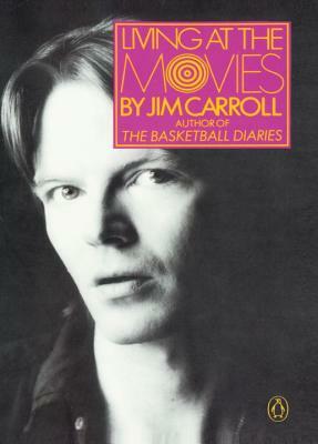 Living at the Movies by Jim Carroll