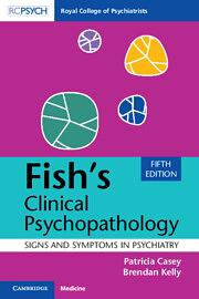 Fish's Clinical Psychopathology by Brendan Kelly, Patricia Casey