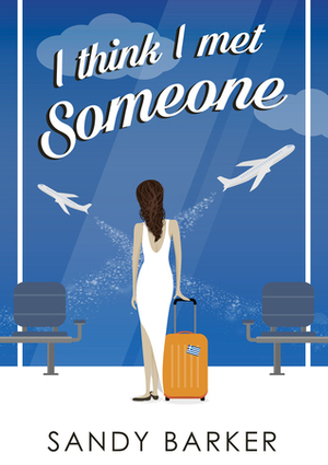 I Think I Met Someone (Someone series Book 2) by Sandy Barker
