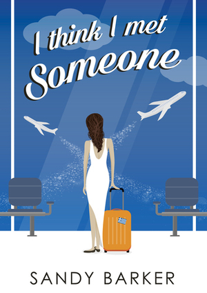 I Think I Met Someone (Someone series Book 2) by Sandy Barker