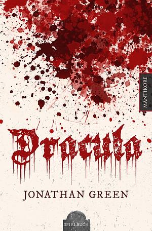 Dracula: Gothic Horror Spielbuch by Jonathan Green