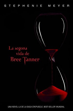 La segona vida de Bree Tanner by Stephenie Meyer