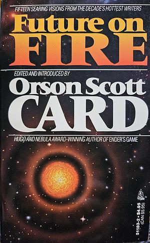 Future on Fire by Orson Scott Card