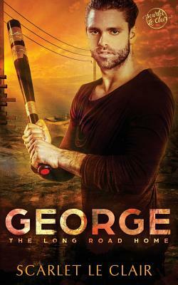 George: The Long Road Home by Scarlet Le Clair