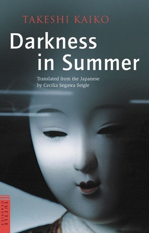 Darkness in Summer by Takeshi Kaikō, Cecilia Segawa Seigle